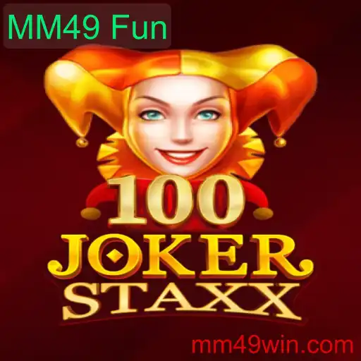 Desvendando o Mundo de 100JokerStaxx: Diversão e Emoção com MM49 Fun